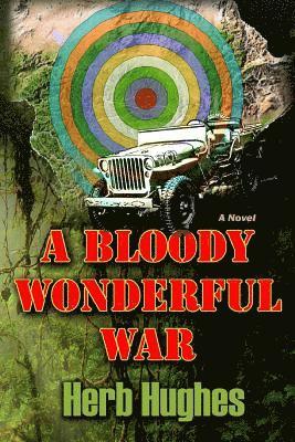 bokomslag A Bloody Wonderful War