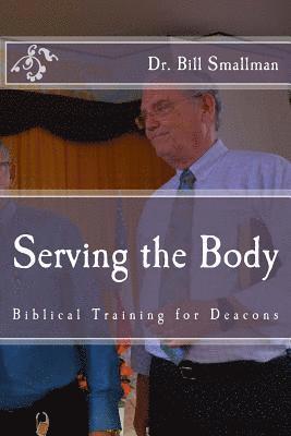 bokomslag Serving the Body: Biblical Training for Deacons