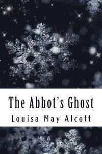 bokomslag The Abbot's Ghost: Or Maurice Treherne's Temptation