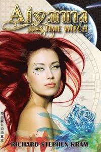bokomslag Aiyanna, Time Witch: A time travel adventure