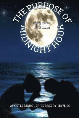 The Purpose Of The Midnight Hour 1