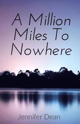 bokomslag A Million Miles to Nowhere