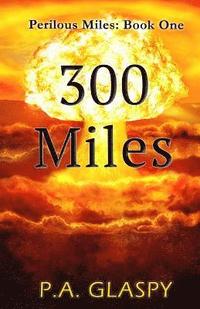 bokomslag 300 Miles: Perilous Miles Book 1