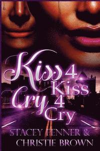 bokomslag Kiss 4 Kiss Cry 4 Cry: Kiss 4 Kiss Cry 4Cry