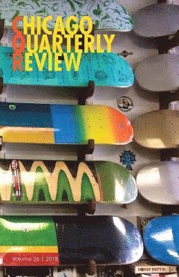 bokomslag Chicago Quarterly Review Vol. 26