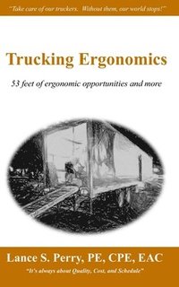 bokomslag Trucking Ergonomics: 53 feet of ergonomic opportunities and more