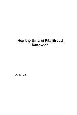 Healthy Umami Pita Bread Sandwich 1