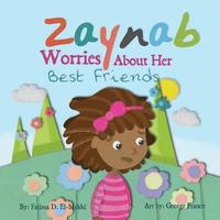 bokomslag Zaynab worries about her best Friends.