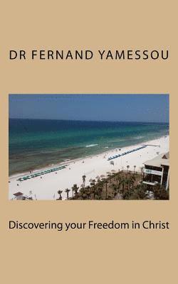 Discovering your Freedom in Christ 1