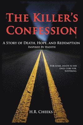 The Killer's Confession: Inspired by Hadith 1