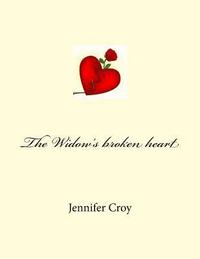 bokomslag The Widow's broken heart