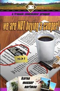 bokomslag We are NOT Buying a Camper!: A Frannie Shoemaker Prequel