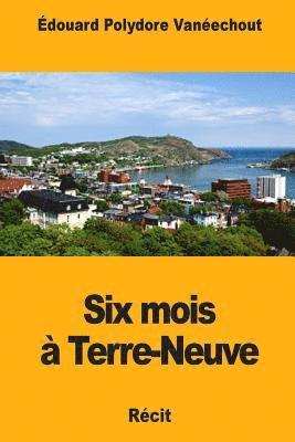 Six mois à Terre-Neuve 1