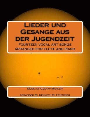 bokomslag Lieder und Gesange aus der Jugendzeit: Fourteen vocal art songs arranged for flute and piano