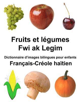 bokomslag Français-Créole haïtien Fruits et légumes/Fwi ak Legim Dictionnaire d'images bilingues pour enfants