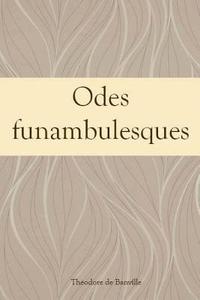bokomslag Odes funambulesques