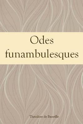 Theodore De Banville - Odes funambulesques, Häftad