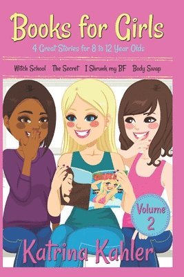 Books for Girls - 4 Great Stories for 8 to 12 year olds 1