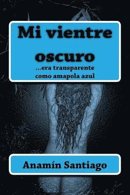 Mi vientre oscuro 1