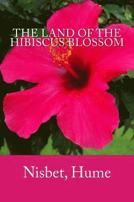 Nisbet Hume, Mybook - The Land of the Hibiscus Blossom, Häftad