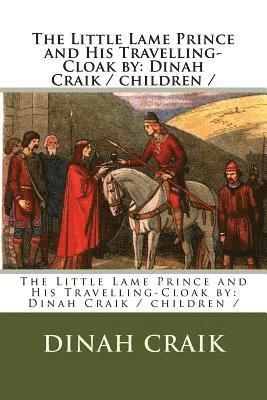 bokomslag The Little Lame Prince and His Travelling-Cloak by: Dinah Craik / children /