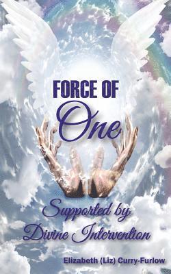 The Force of One: Supported by Divine Intervention 1