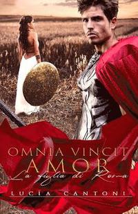 bokomslag Omnia Vincit Amor: La Figlia Di Roma