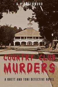 bokomslag Country Club Murders: A Rhett and Toni Detective Novel