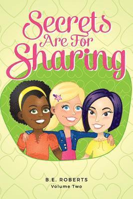B. E. Roberts - Secrets Are for Sharing: Hidden Secrets, Häftad
