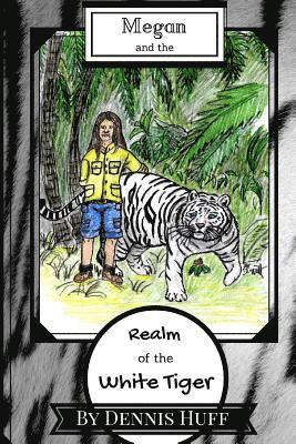 Megan and the Realm of the White Tiger 1