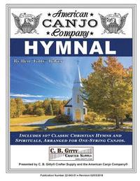 bokomslag American Canjo Company Hymnal: 107 Classic Christian Hymns Arranged For One-String Canjo