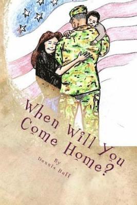 When Will You Come Home 1