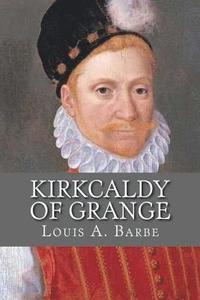 bokomslag Kirkcaldy Of Grange