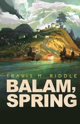 Balam, Spring 1