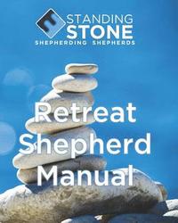bokomslag Standing Stone Retreat Shepherd Manual