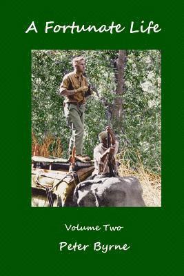 Peter Byrne Frgs - A Fortunate Life, Volume Two, Häftad