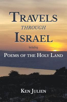 Travels through Israel: Poems of the Holy Land 1