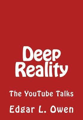 Edgar L. Owen - Deep Reality: The YouTube Talks, Häftad