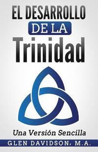 bokomslag Desarrollo de La Trinidad--La Version Sencilla
