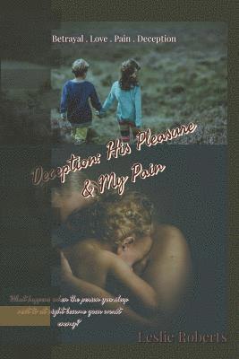 Deception: His Pleasure & My Pain 1