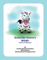 bokomslag Zoila the Zebra's WOW!: Words of Wisdom
