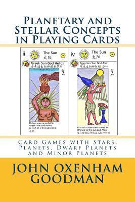 Planetary and Stellar Concepts in Playing Cards: Card Games with Stars, Planets, Dwarf Planets and Minor Planets 1