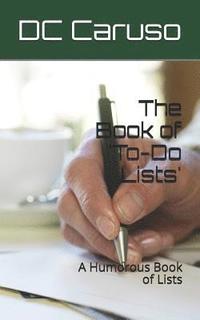 bokomslag The Book of 'to-Do Lists': A Humorous Book of Lists