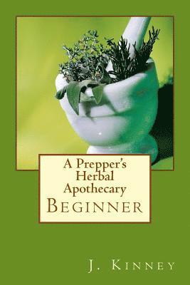 A Prepper's Herbal Apothecary 1