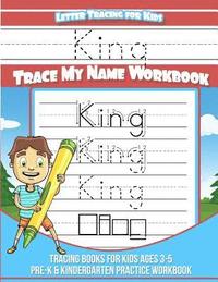 bokomslag King Letter Tracing for Kids Trace my Name Workbook: Tracing Books for Kids ages 3 - 5 Pre-K & Kindergarten Practice Workbook