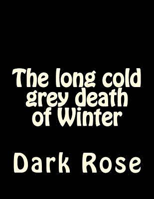 The long cold grey death of Winter 1