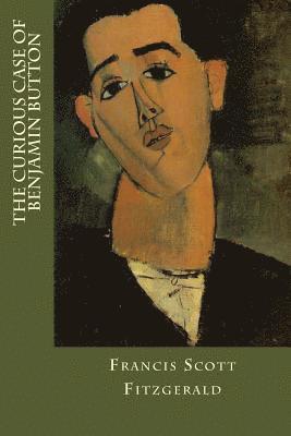 F. Scott Fitzgerald, Bibliophile Pro - The Curious Case of Benjamin Button, Häftad