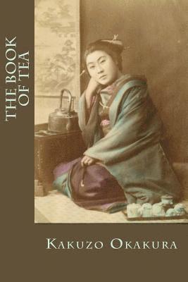 Kakuzo Okakura, Bibliophile Pro - The Book of Tea, Häftad