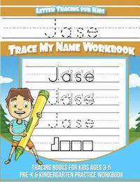 bokomslag Jase Letter Tracing for Kids Trace my Name Workbook: Tracing Books for Kids ages 3 - 5 Pre-K & Kindergarten Practice Workbook