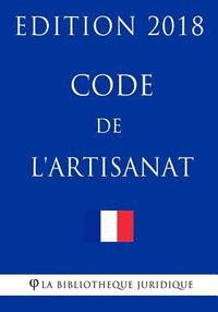 bokomslag Code de l'artisanat: Edition 2018